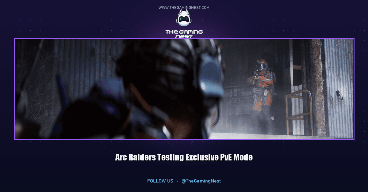 Arc Raiders Testing Exclusive PvE Mode