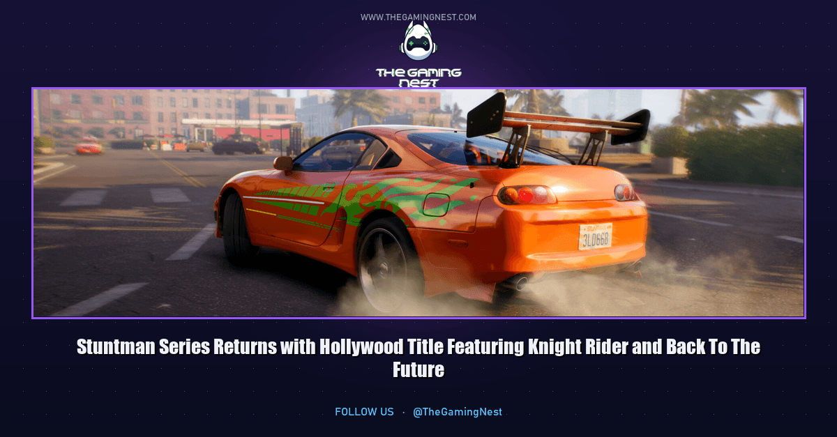 Stuntman Series Returns with Hollywood Title Featuring Knight Rider and Back To The Future